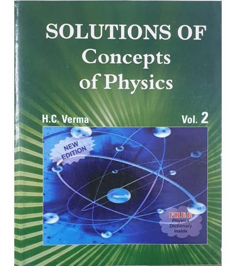 Solutions of Concept of Physics Part 2 by H C Verma