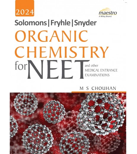 Wiley's Solomons, Fryhle, Synder Organic Chemistry for NEET By M S Chouhan