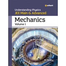 Understanding Physics for JEE Main and Advanced MECHANICS