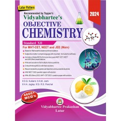 Vidyabhartee's Objective Chemistry Std 12th with 4600 MCQ for MHT CET, NEET, JEE Main | Latest Edition