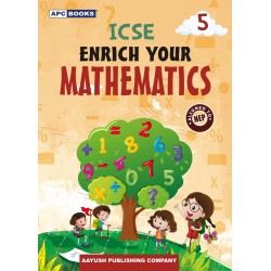APC ICSE Enrich Your Mathematics Class 5