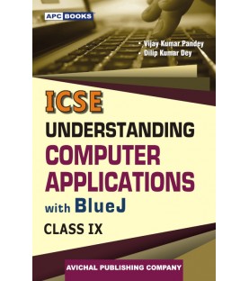APC Understanding Computer Applications With Blue J for ICSE Class 9 | Latest Edition