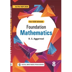 Foundation Mathematics for ICSE Class 8 by R S Aggarwal NEP