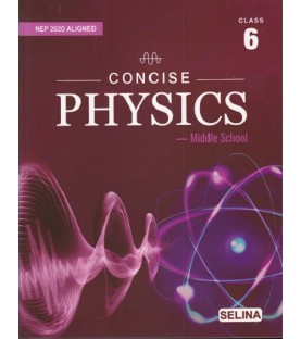 Concise Physics for ICSE Class 6 by R P Goyal | Latest Edition