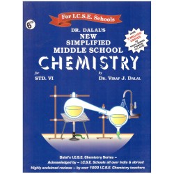 New Simplified Middle School Chemistry for ICSE Class 6 by Viraf J Dalal | Latest Edition New Simplified Middle School Chemistry for ICSE Class 6 by Viraf J Dalal | Latest Edition