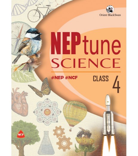 NEPtune Science For Class 4 | NEP | NCF | Orient BlackSwaan NEPtune Science For Class 4 | NEP | NCF | Orient BlackSwaan