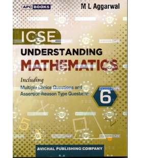 APC Understanding ICSE Mathematics Class 6 by M L Aggarwal | Latest Edition