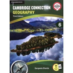 Cambridge Connection Geography Coursebook Class 6 as per latest CISCE curriculum