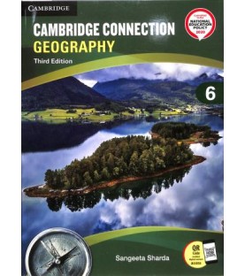 Cambridge Connection Geography Coursebook Class 6 as per latest CISCE curriculum