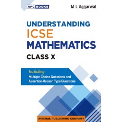 APC Understanding ICSE Mathematics Class 10 by ML Aggarwal