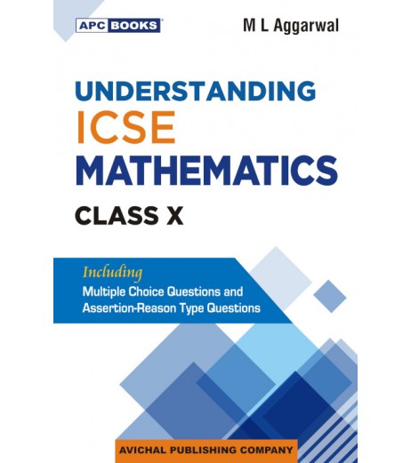 APC Understanding ICSE Mathematics Class 10 by ML Aggarwal | Latest Edition