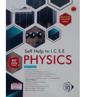Arun Deep's Self-Help to I.C.S.E. Physics  Class 10 | 2024-24 Edition