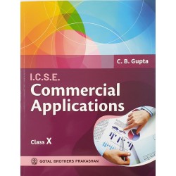 Commercial Applications for ICSE Class 10 by C B Gupta |