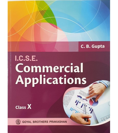 Commercial Applications for ICSE Class 10 by C B Gupta |for 2025 examination