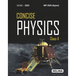 Selina Concise Physics for ICSE Class 10 | Latest Edition