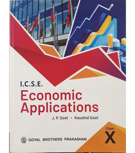 Economics Applications for ICSE Class 10 by J P Goel | Latest Edition