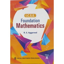 Foundation Mathematics ICSE Class 10 by R S Aggarwal |