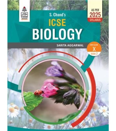 S Chand ICSE Biology Book 2 for Class 10 by Sarita Aggarwal | Latest Edition