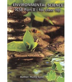 ICSE Environmental Science Part-II For Class 10 by Huma Syed