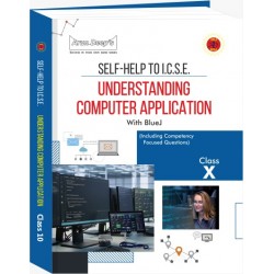 Arun Deep's Self-Help to I.C.S.E.Understanding Computer