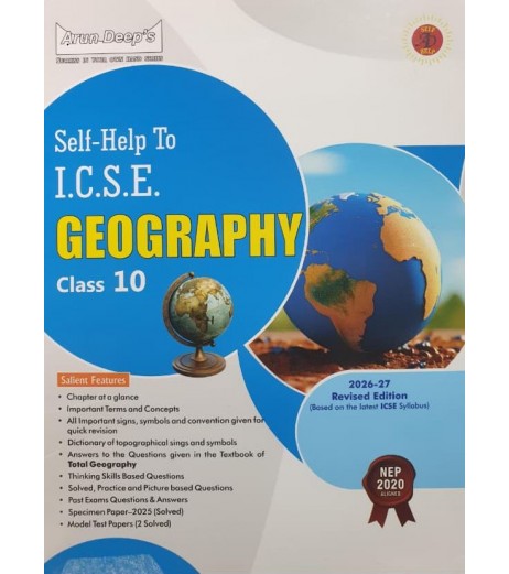 Arun Deep's Self-Help to I.C.S.E. Geography Class 10 Arun Deep's Self-Help to I.C.S.E. Geography Class 10 | 2026 Edition