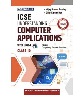 APC Understanding Computer Applications with BlueJ for ICSE Class 10 | Latest Edition