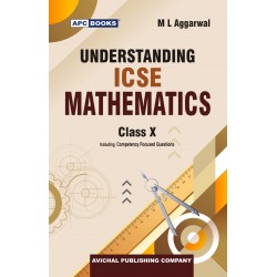 APC Understanding ICSE Mathematics Class 10 by ML Aggarwal
