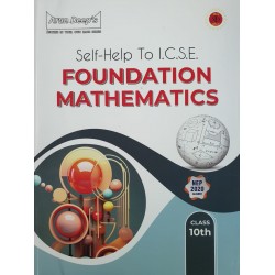 Arun Deep's Self-Help to I.C.S.E. Foundation Mathematics