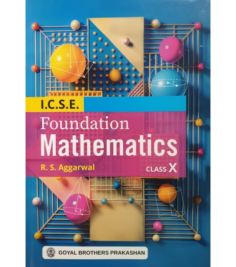 Foundation Mathematics ICSE Class 10 by R S Aggarwal | Latest Edition