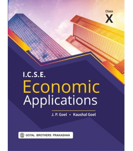 Economics Applications for ICSE Class 10 by J P Goel | Latest Edition