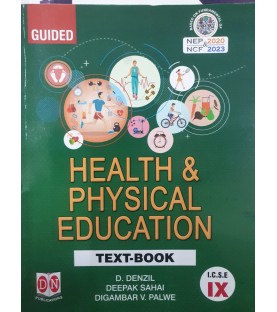 Guided Health And Physical Education ICSE Class 9| D N Publication | NCF 2023