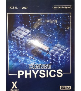 Selina Concise Physics for ICSE Class 10 | Latest Edition