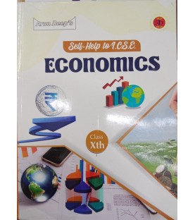 Arun Deep's Self-Help to I.C.S.E. Economics Class 10 | Latest Edition