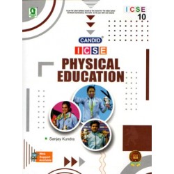 Candid ICSE Physical Education Class 10 by Sanjay Kundra |