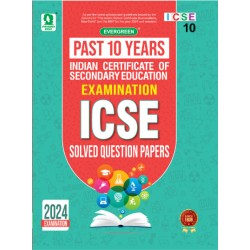 Last 10 Years Solved Papers  ICSE For Class 10 Evergreen
