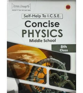 Arun Deep'S Self-Help to I.C.S.E. Concise Physics Middle School Class 8|Latest  Edition