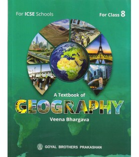 A Text Book of Geography for ICSE Class 8 by Veena Bhargava | Latest Edition