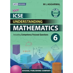 APC Understanding ICSE Mathematics Class 6 by M L Aggarwal | Latest Edition