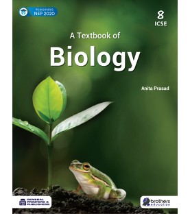 A Text Book Of ICSE Biology Class 8  by Anita Prasad | NEP 2020