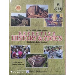 Effective History and Civics for ICSE Class 6 by Xavier Pinto | Latest Edition
