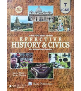 Effective History and Civics for ICSE Class 7 by Xavier Pinto | NEP 2020