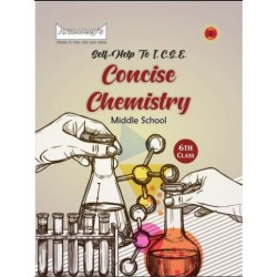 Arun Deep'S Self-Help to I.C.S.E. Concise Chemistry Middle