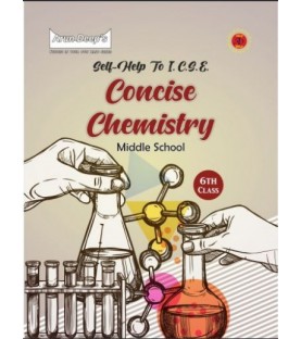 Arun Deep'S Self-Help to I.C.S.E. Concise Chemistry Middle School 6