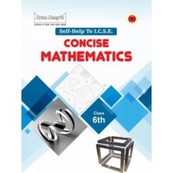 Arun Deep'S Self-Help to I.C.S.E. Concise Mathematics