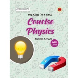 Arun Deep'S Self-Help to I.C.S.E. Concise Physics Middle