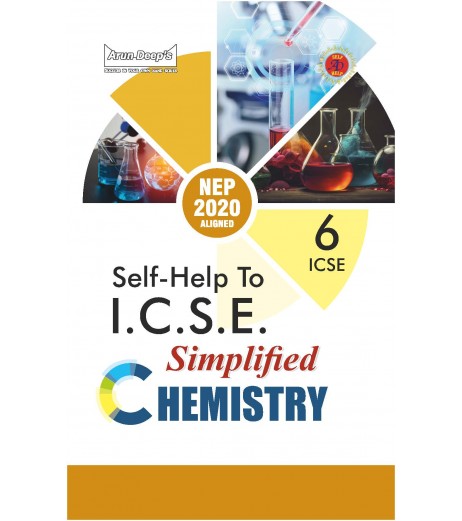 Arun Deep'S Self-Help to I.C.S.E Simplified Chemistry  Class 6 | NEP 2020