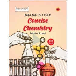 Arun Deep'S Self-Help to I.C.S.E. Concise Chemistry Middle