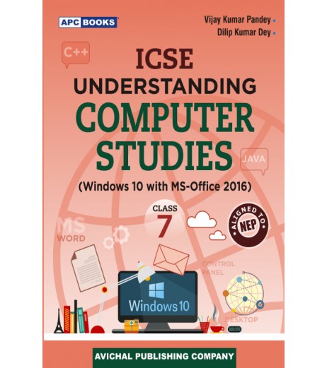 APC ICSE Understanding Computer Studies Class 7 by Vijay Kumar Pandey Dilip Kumar Dey | Latest Edition