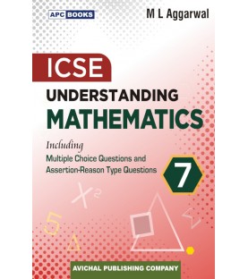 APC Understanding ICSE Mathematics Class 7 by M L Aggarwal | Latest Edition