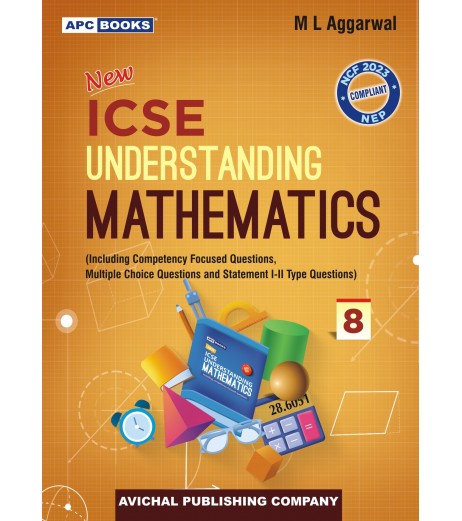 APC Understanding ICSE Mathematics Class 8 by M L Aggarwal | Latest Edition APC Understanding ICSE Mathematics Class 8 by M L Aggarwal | Latest Edition